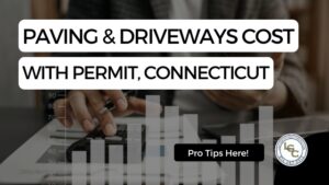 Paving and driveways cost with permit in Connecticut