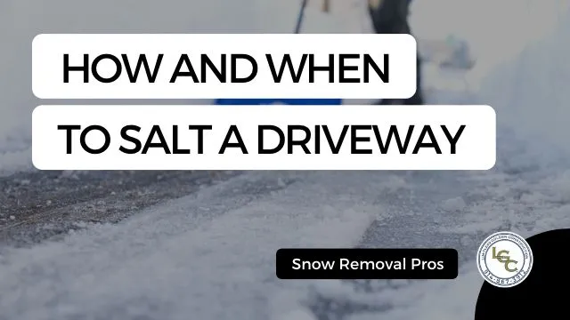 how and when to salt a driveway