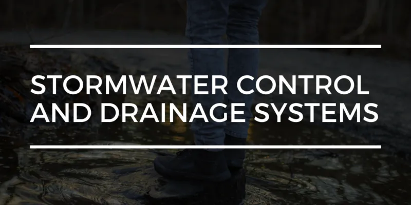 STORMWATER CONTROL AND DRAINAGE