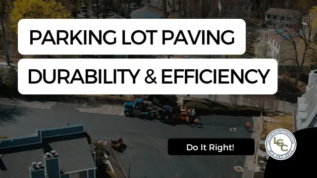 Parking Lot Paving How To Ensure Durability & Efficiency