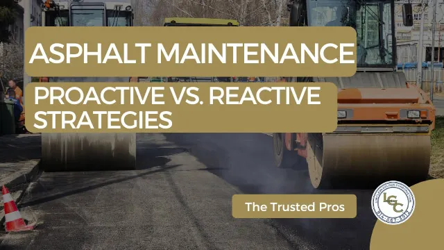 Asphalt maintenance service, proactive vs reactive strategies