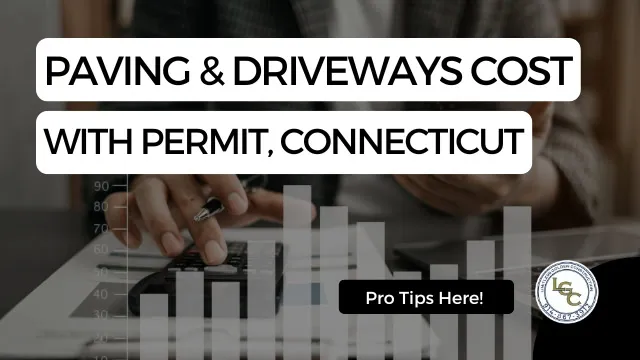 Paving and driveways cost with permit in Connecticut